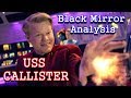 Black Mirror Analysis: USS Callister