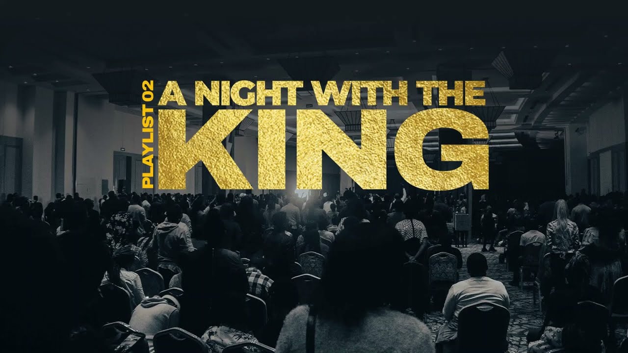 Free Worship - Playlist 02: a Night with the King