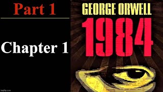 1984  George Orwell  Part 1  Chapter 1