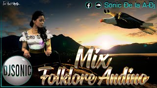 Video thumbnail of "Mix FOLKLORE ANDINO 2023 | Ŝöniç Ðe la A-Ðj 愀 ♪♫ ★ 2023"