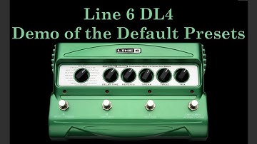 Line 6 DL4 - Demo of the Default Presets