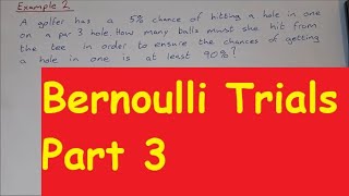 Probability: Bernoulli Trials Part 3