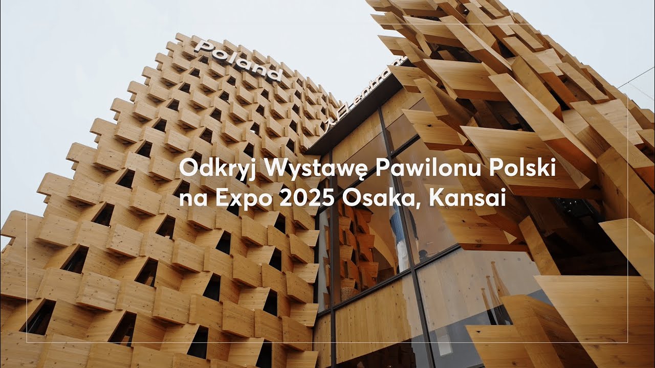 Odkryj Wystawę Pawilonu Polski na Expo 2025 Osaka, Kansai - YouTube