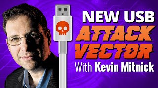 New USB Attack Vector With Kevin Mitnick | MalwareInfected USB Cables