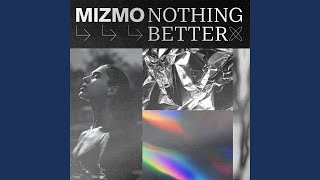 Nothing Better Resimi