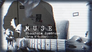 Muse - Stockholm Syndrome (DRUM & GUITAR) / Cover