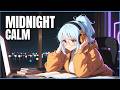 Midnight Calm | Late Night Study And Chill Vibes