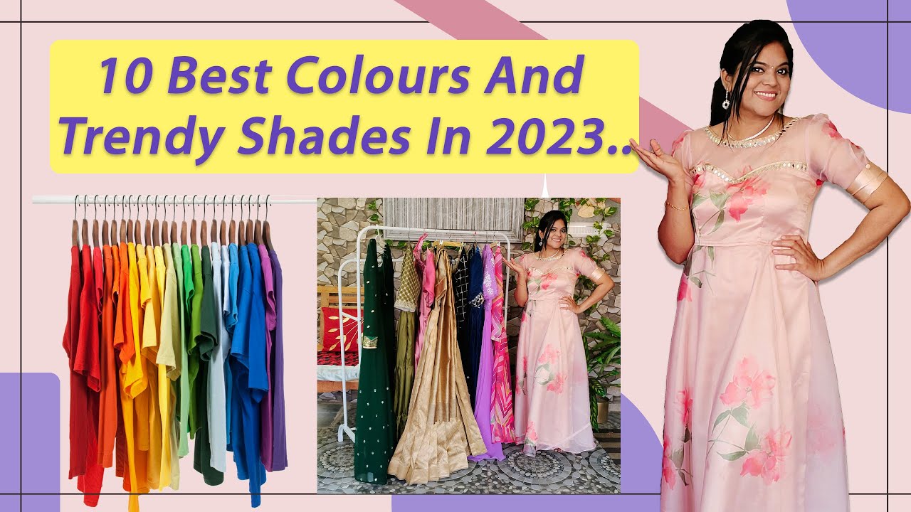 10 best colors and trendy shades in 2023 Trendy colors and dresses