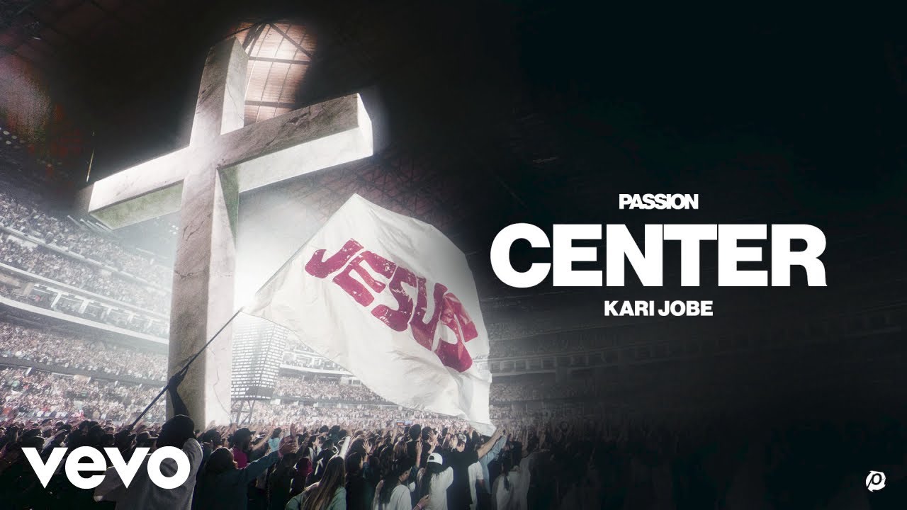 Passion, Kari Jobe - Center (Live From Passion 2026) (Official Audio)