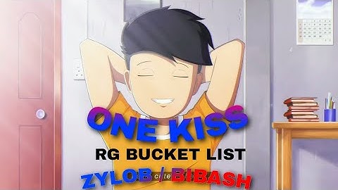 RG Bucket List - First Love - One Kiss - [EDIT]
