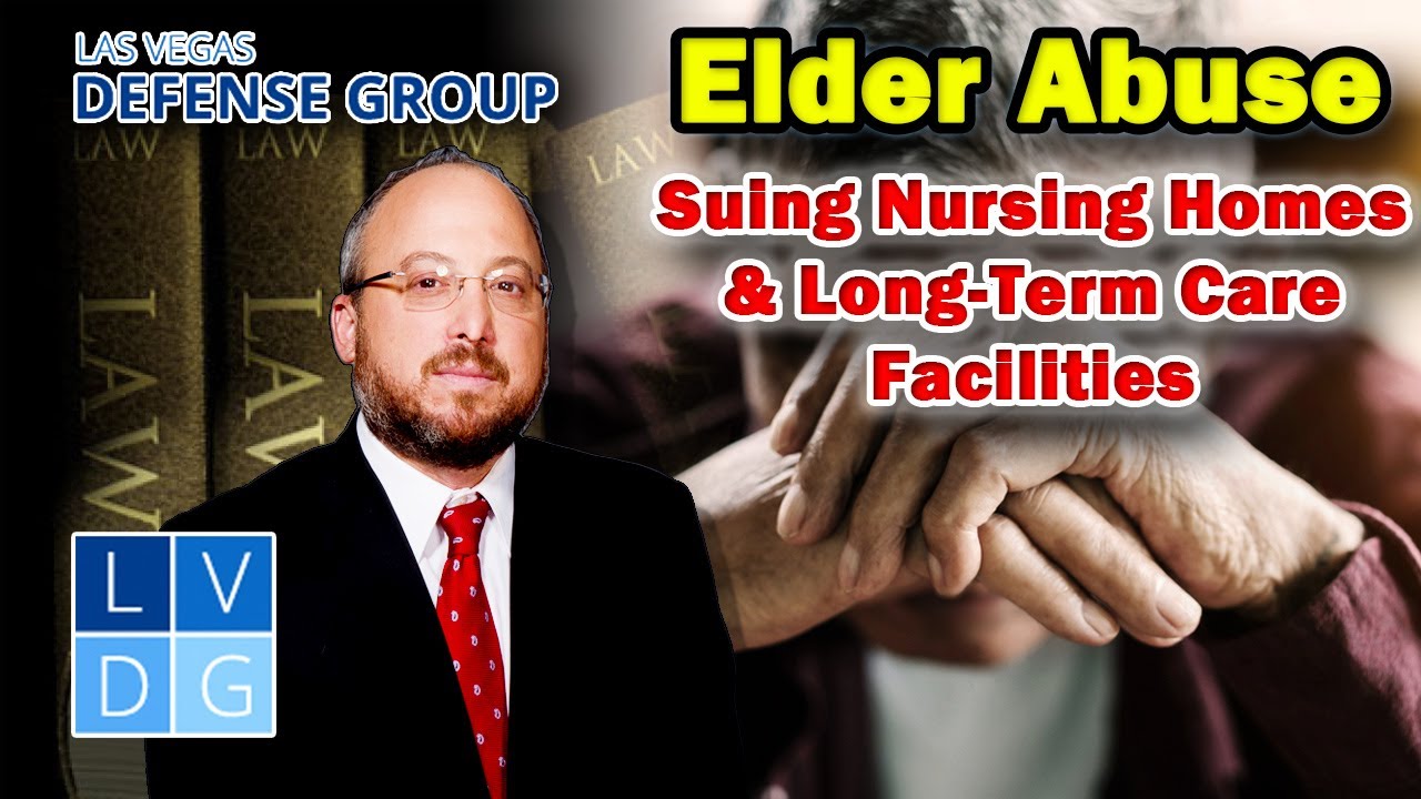 Elder Abuse -- Suing Nursing Homes and Long-term Care Facilities in Nevada