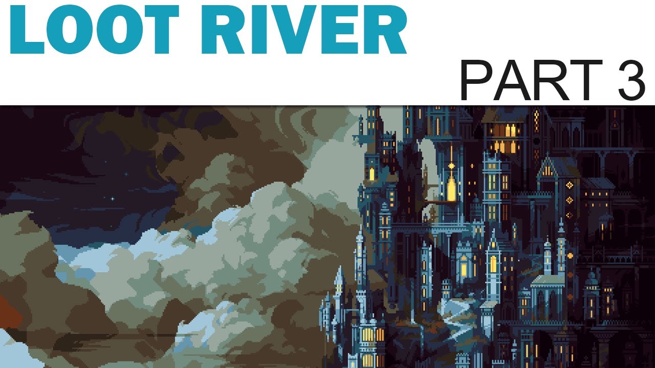 Loot River Let's Play - Part 3 - Gantley, the Usurper (Full Playthrough / Walkthrough)