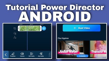 Bikin Video Di Aplikasi Power Director Basis Android Super Keren