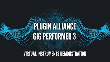 Switching Virtual Instruments and Rackspaces in Gig Performer 3 | Plugin Alliance