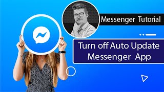 How to Turn Off Messenger Auto Update | Stop Messenger Auto Update | Messenger Tutorial screenshot 4