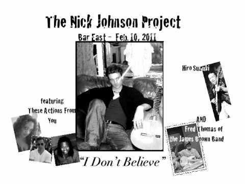 I Don't Believe - The Nick Johnson Project featuri...