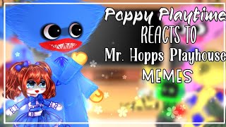 Poppy Playtime reacts to Mr. Hopps Playhouse memes || Mr. Hopps Playhouse || Gacha || 🥀