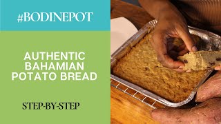 #BodinePot | Bahamian Potato Bread