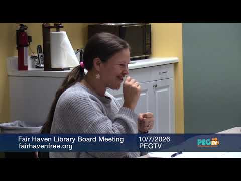 Fair Haven Library Board Meeting recorded on October 7, 2026.