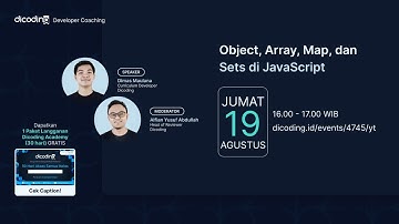 Dicoding Developer Coaching #62 : Back-End | Object, Array, Map, dan Sets di JavaScript