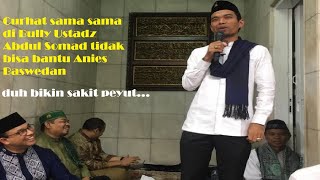 Dakwah Lucu Curhat sama sama di Bully Ustadz Abdul Somad ke Anies Baswedan