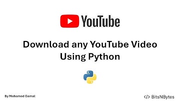 How to Download any YouTube Video with Desired Quality Using Python - 2025