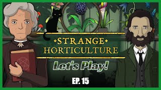 Strange Horticulture | Mystery Gardening Sim | EP. 15 - Elixir of Control!