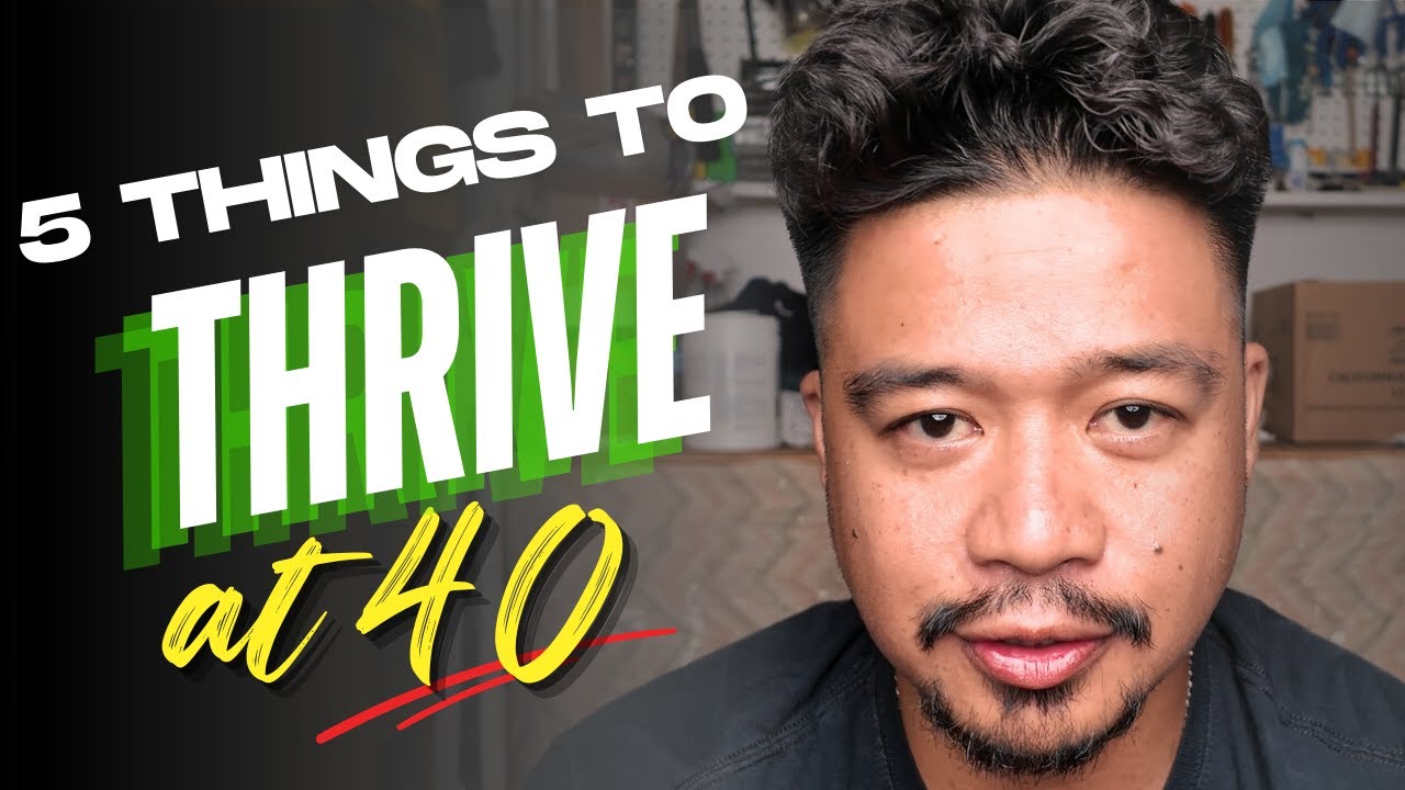 (Life Is Short) START DOING These 5 Things and Thrive in at 40 - YouTube