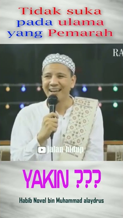 Ulama Pemarah ll Habib Novel bin Muhammad alaydrus