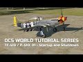 DCS World Tutorial Series: TF-51D / P-51D - 01 Startup and Shutdown