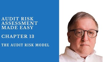 The Audit Risk Model - Chapter 13 - Audit Risk Assessment Made Easy