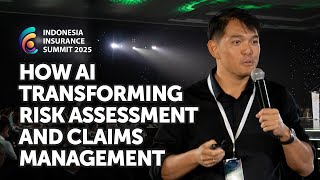 How AI Transforming Risk Assessment and Claims Management - Pang Xue Kai (ForU AI)