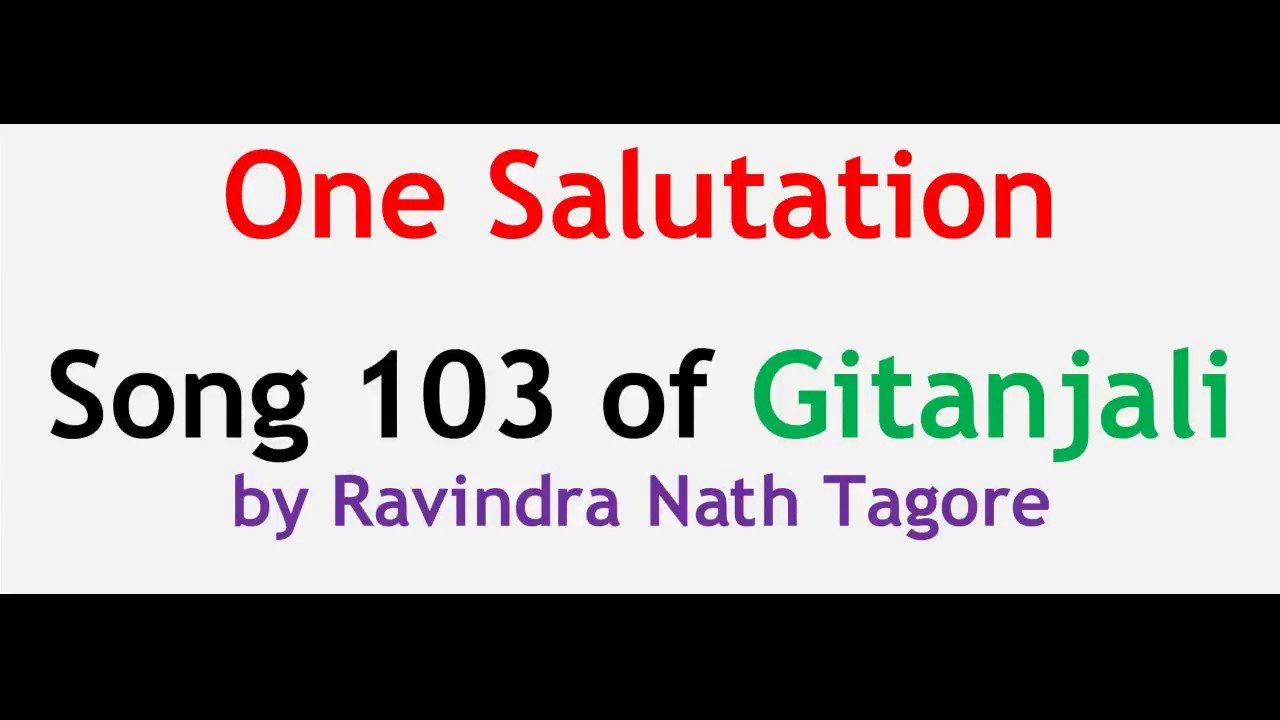 Gitanjali Song 103 - In One Salutation to thee my God Summary in Hindi / हिंदी सारांश