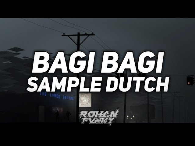 BAGI BAGI SAMPLE DUTCH BY ROHAN FVNKY [GX] || DOWNLOAD FREE NO PASSWORD class=