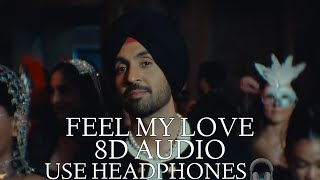 diljit dosanjh: feel my love (8d audio) intense | raj ranjod | elwa saleh | ghost