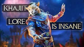 Khajiit Lore is INSANE to say the least - Elder Scrolls Discussion