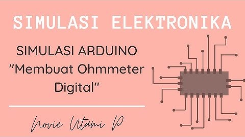 SIMULASI ARDUINO MENGGUNAKAN TINKER CAD | Membuat Ohmmeter Digital | Novie Utami P