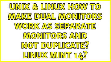 Unix & Linux: How to make dual monitors work as separate monitors and not duplicate? Linux mint 14?