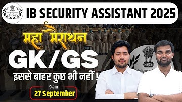 IB Security Assistant 2025 | GK/GS Maha Marathon By Himanshu Sir & Akshay Sir | IB SA 2025