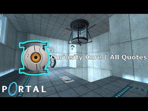 All Curiosity Core Quotes (Portal)