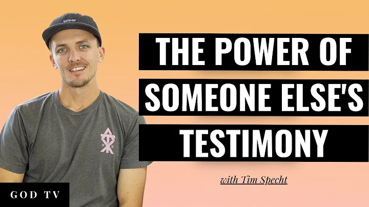 The Power Of Someone Else's Testimony | Tim Specht
