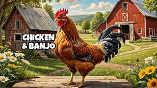 Chicken Pickin’ | A Chicken & Banjo Song