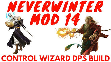 Neverwinter Mod 14 Control Wizard High DPS AOE & Single Target Build With Support