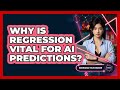 Why Is Regression Vital For AI Predictions? - Emerging Tech Insider