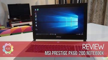 MSI Prestige PX60-2QD Notebook Review: A professional machine with gaming DNA