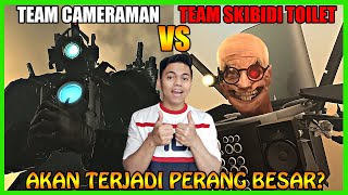 ANEH! Skibidi Toilet Saling Serang? Akan Terjadi Pertempuran Besar Cameraman Vs Skibidi Toilet