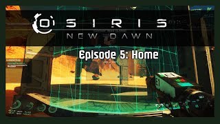 Osiris: New Dawn Episode 5