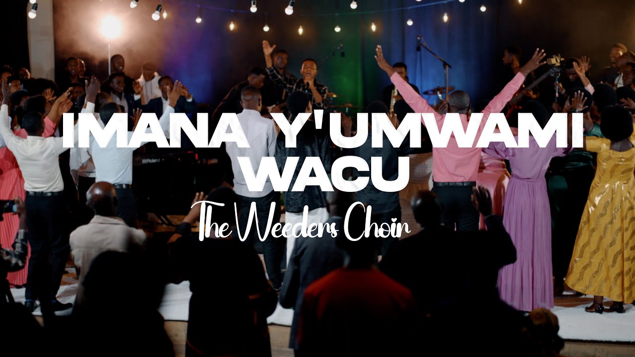Imana y Umwami Wacu   The Weeders Choir ADEPR GAHOGO Official Video