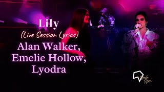 Alan Walker, Emelie Hollow, Lyodra - Lily (Live Session Lyrics)