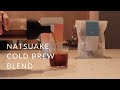 新しい水出しコーヒーブレンド：夏暁 / Our new cold brew blend "Natsuake"